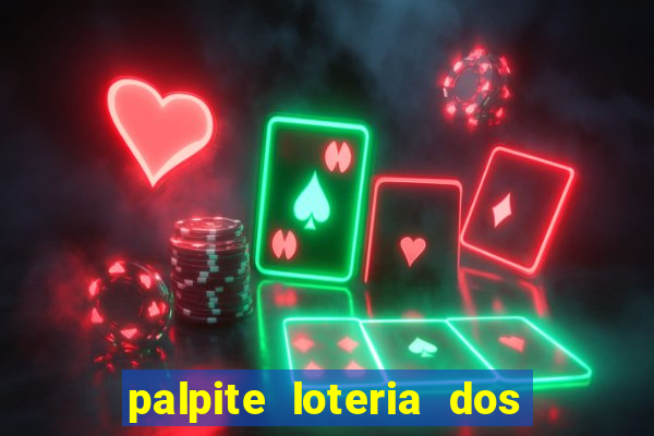 palpite loteria dos sonhos de hoje